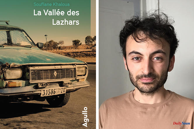 "The Valley of the Lazhars", by Soufiane Khaloua: a story of love and struggle between two clans on the eastern border of Morocco