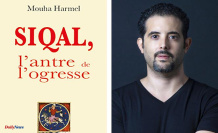 “Siqal, the ogress’s lair”, by Mouha Harmel: a romantic fiction endowed with the power of a tale