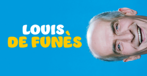 The laughter of Louis de Funès and will open at the...