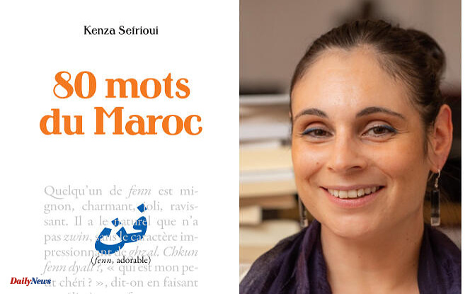“80 words from Morocco”, by Kenza Sefrioui: discover the country through the musicality and flavor of the verb